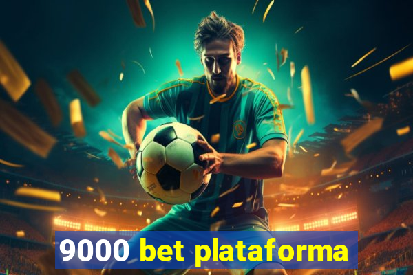 9000 bet plataforma